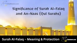 Read more about the article Surah Al-Falaq – Meaning, Benefits, and Complete Protection
