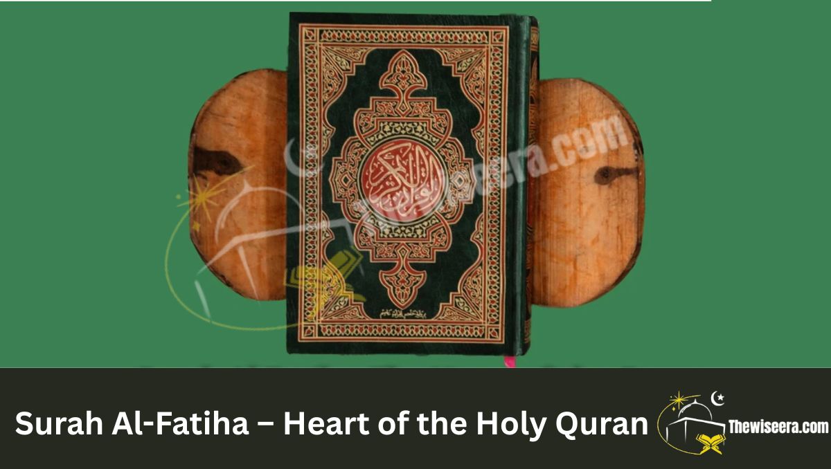 You are currently viewing Surah Al-Fatiha – Heart of the Holy Quran