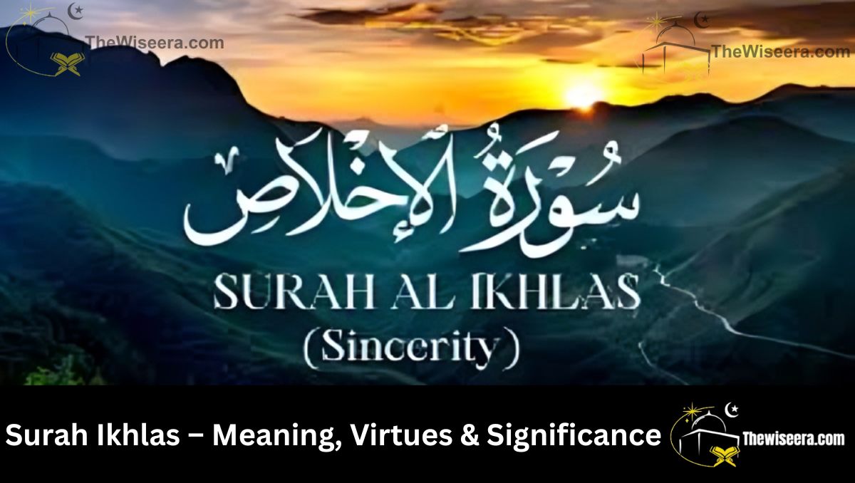 Read more about the article Surah Ikhlas – Meaning, Virtues & Significance
